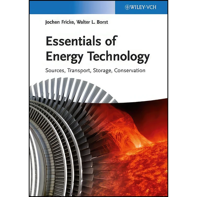 کتاب Essentials of Energy Technology اثر Jochen Fricke and Walter L. Borst انتشارات Wiley-VCH