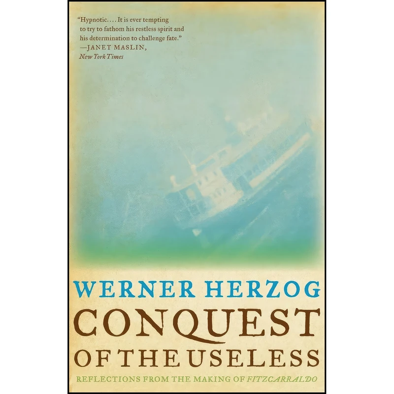 کتاب Conquest of the Useless اثر Werner Herzog انتشارات Ecco