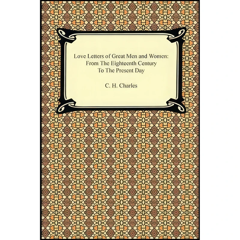 کتاب Love Letters of Great Men and Women اثر David Michaelson انتشارات Digireads.com