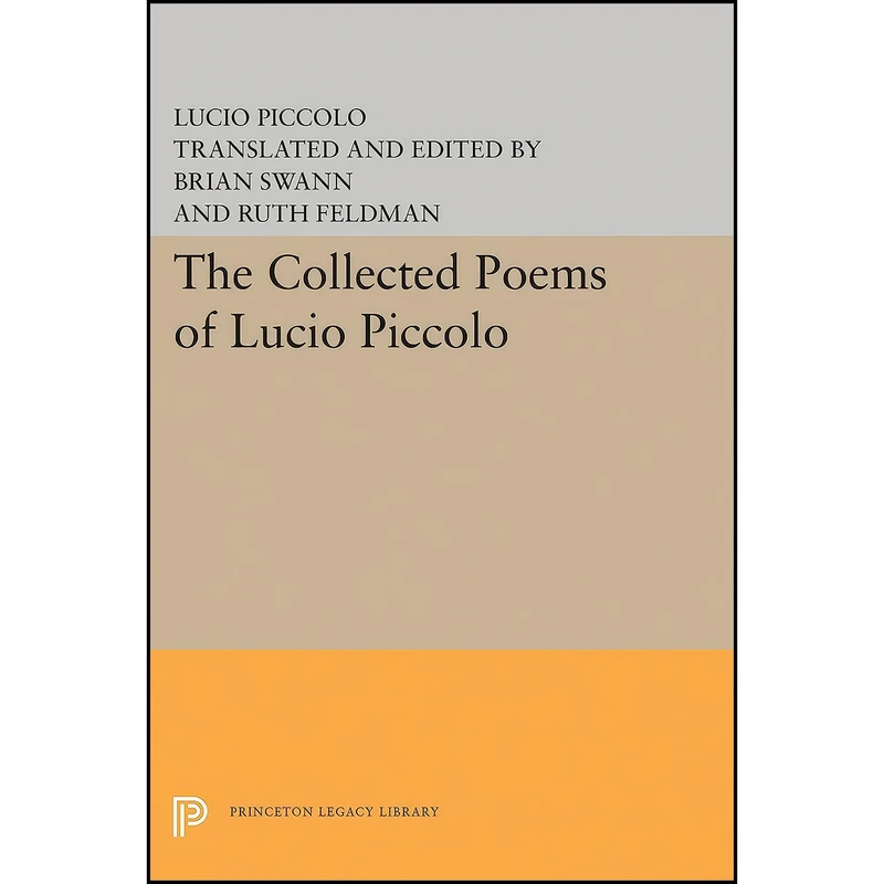کتاب The Collected Poems of Lucio Piccolo  اثر جمعي از نويسندگان انتشارات Princeton University Press