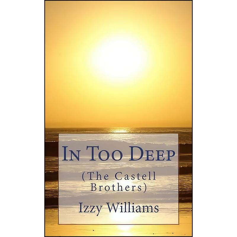 کتاب In Too Deep  اثر Izzy Williams انتشارات تازه ها