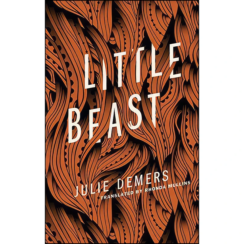 کتاب Little Beast اثر Julie Demers and Rhonda Mullins انتشارات Coach House Books