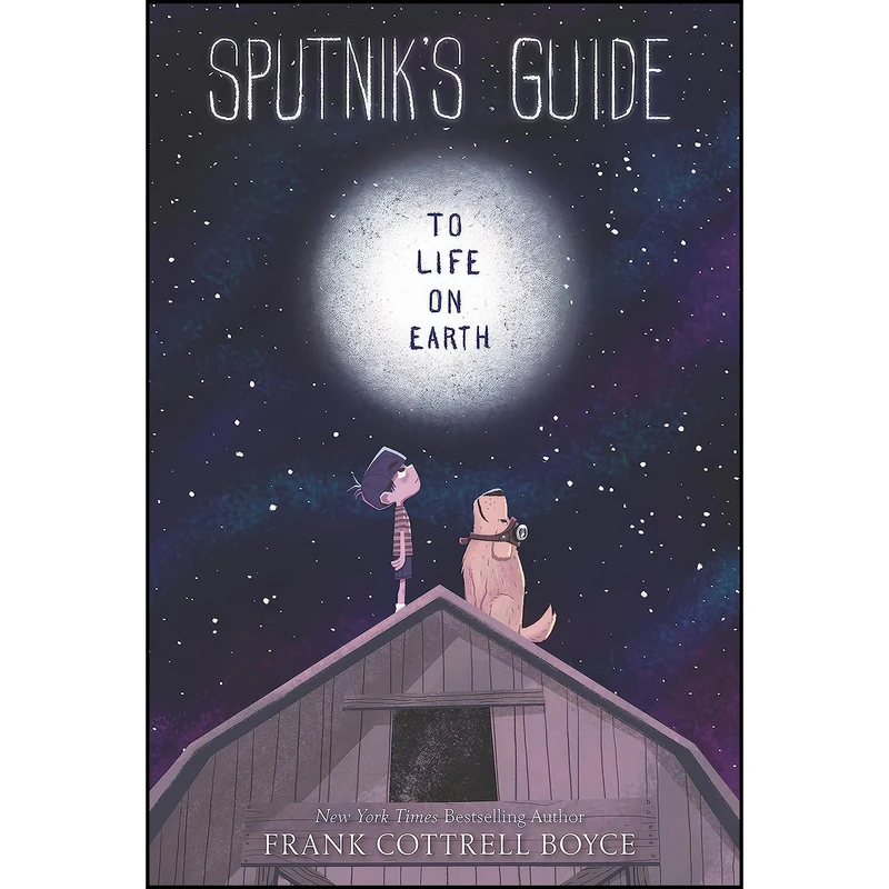 کتاب Sputniks Guide to Life on Earth اثر جمعي از نويسندگان انتشارات Walden Pond Press