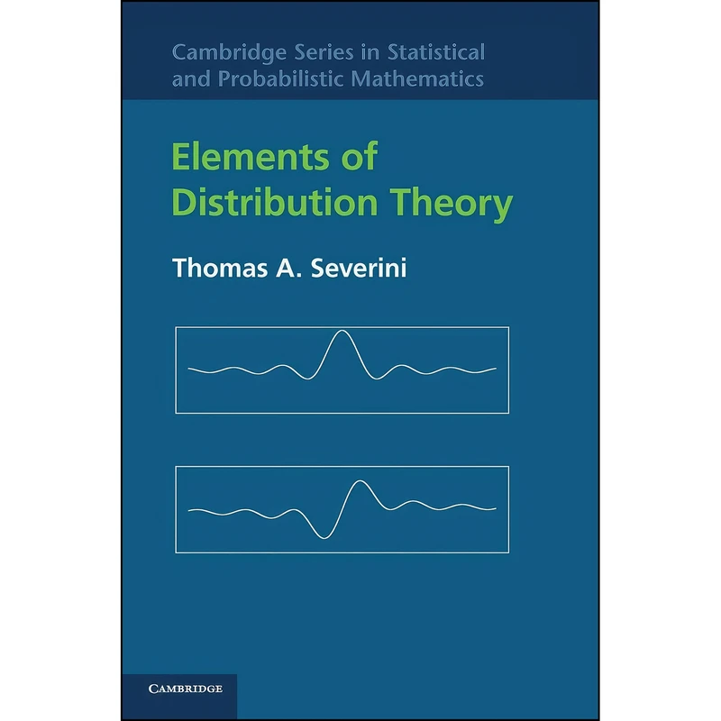 کتاب Elements of Distribution Theory  اثر Thomas A. Severini انتشارات Cambridge University Press