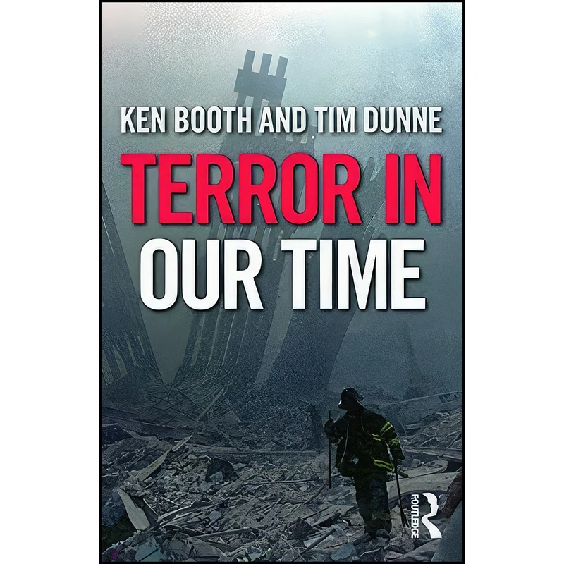 کتاب Terror in Our Time اثر Ken Booth and Tim Dunne انتشارات تازه ها