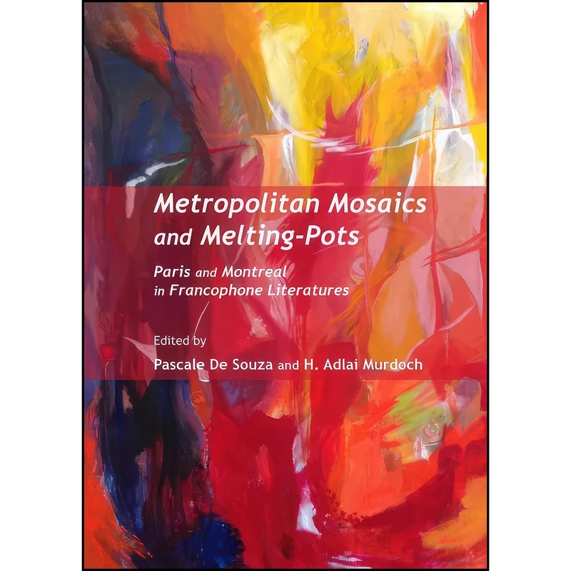 کتاب Metropolitan Mosaics and Melting-Pots اثر جمعي از نويسندگان انتشارات Cambridge Scholars Publishing