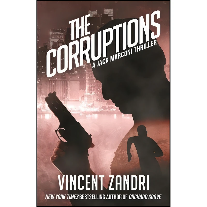 کتاب The Corruptions  اثر Vincent Zandri انتشارات Polis Books
