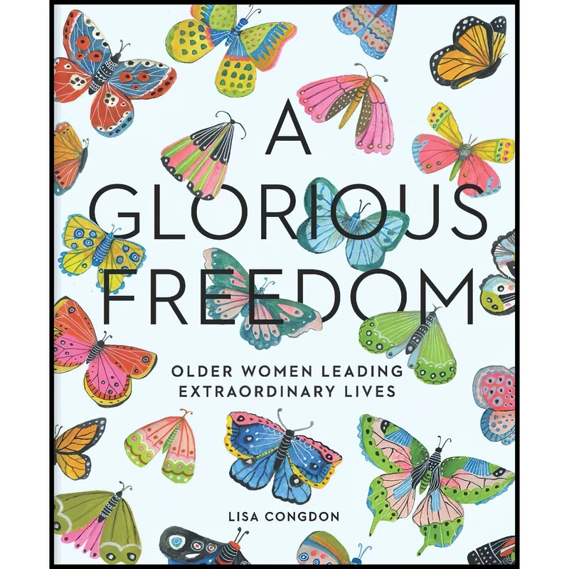 کتاب A Glorious Freedom اثر Lisa Congdon انتشارات Chronicle Books