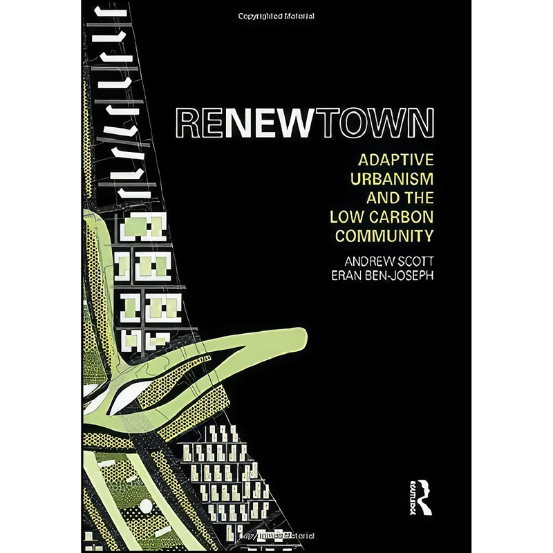 کتاب ReNew Town اثر Andrew Scott and Eran Ben-Joseph انتشارات Routledge