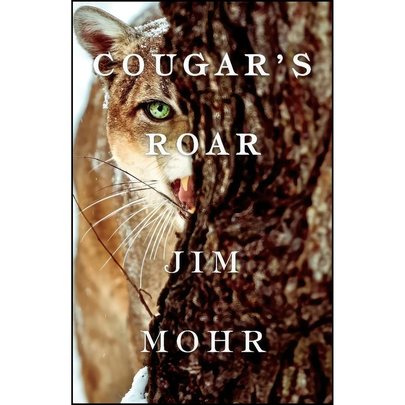کتاب Cougars Roar  اثر Jim Mohr انتشارات BookBaby 