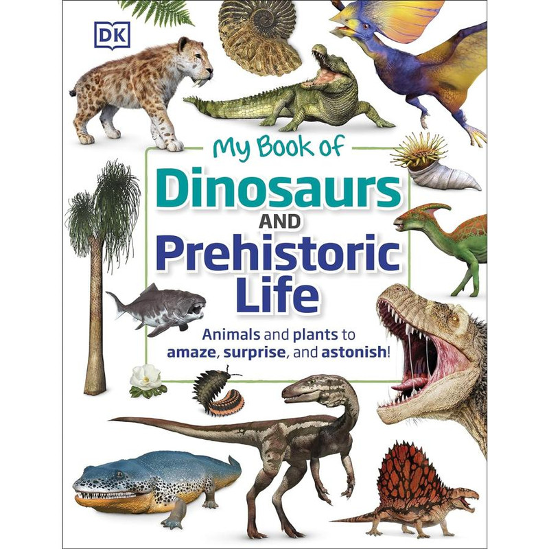 کتاب My Book of Dinosaurs and Prehistoric Life اثر Dean R. Lomax نشر DK Children کتاب My Book of Dinosaurs and Prehistoric Life اثر Dean R. Lomax نشر DK Children