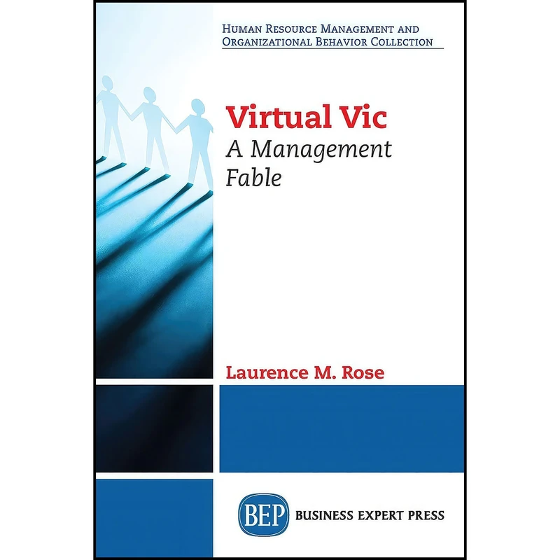کتاب Virtual Vic اثر Laurence M. Rose انتشارات Business Expert Press