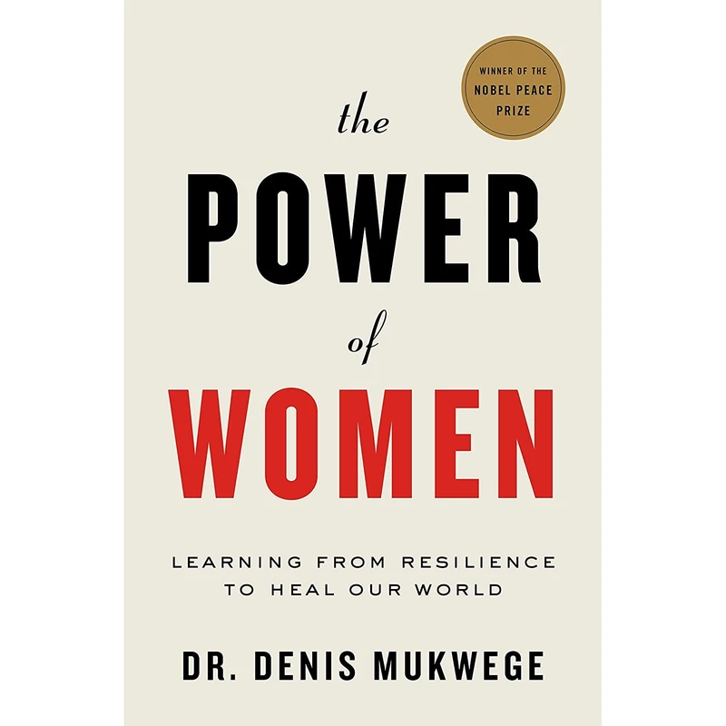 کتاب The Power of Women اثر Denis Mukwege انتشارات Flatiron Books