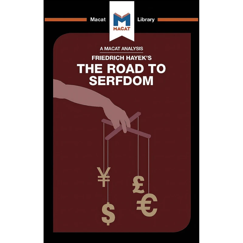 کتاب An Analysis of Friedrich Hayek s The Road to Serfdom  اثر David Linden and Nick Broten انتشارات Macat Library