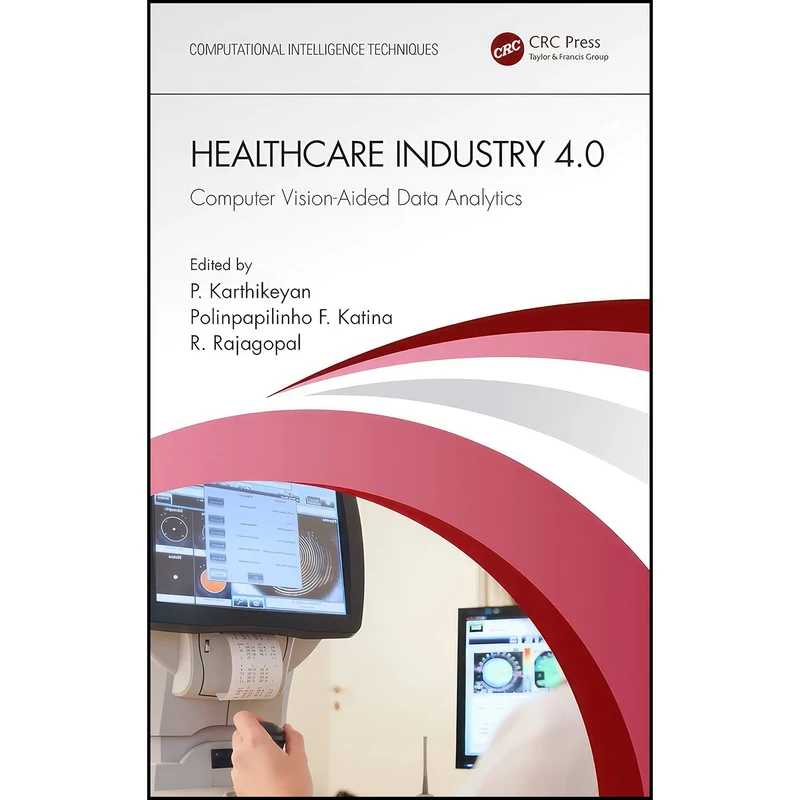 کتاب Healthcare Industry 4.0  اثر جمعي از نويسندگان انتشارات تازه ها