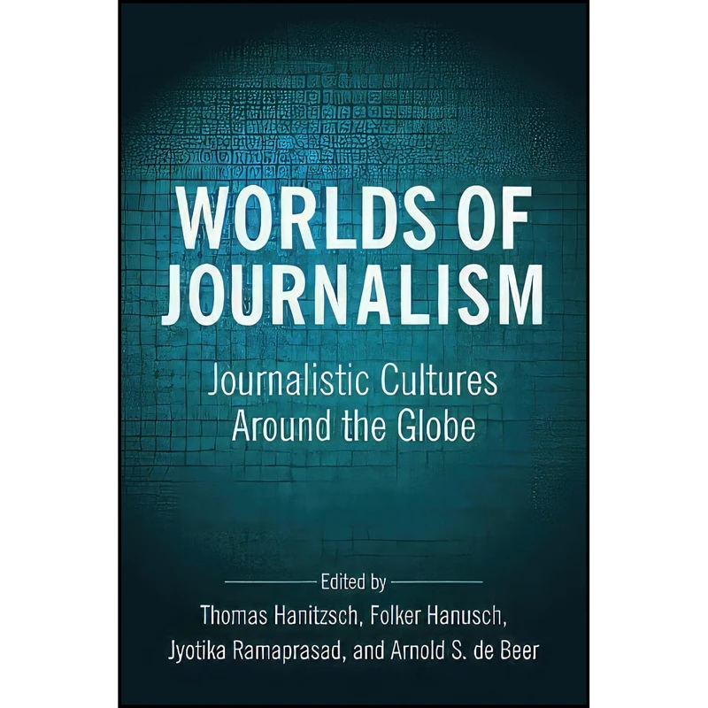 کتاب Worlds of Journalism اثر جمعي از نويسندگان انتشارات Columbia University Press