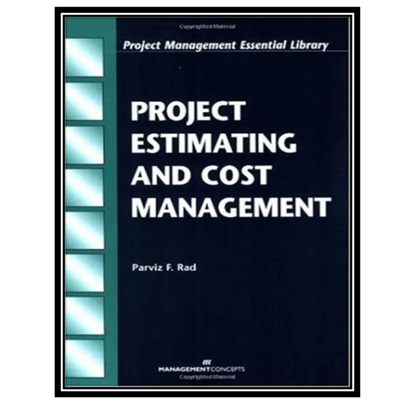 کتاب Project Estimating and Cost Management  اثر Parviz F. Rad انتشارات مؤلفین طلایی