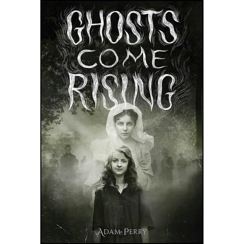 کتاب Ghosts Come Rising اثر Adam Perry انتشارات Yellow Jacket
