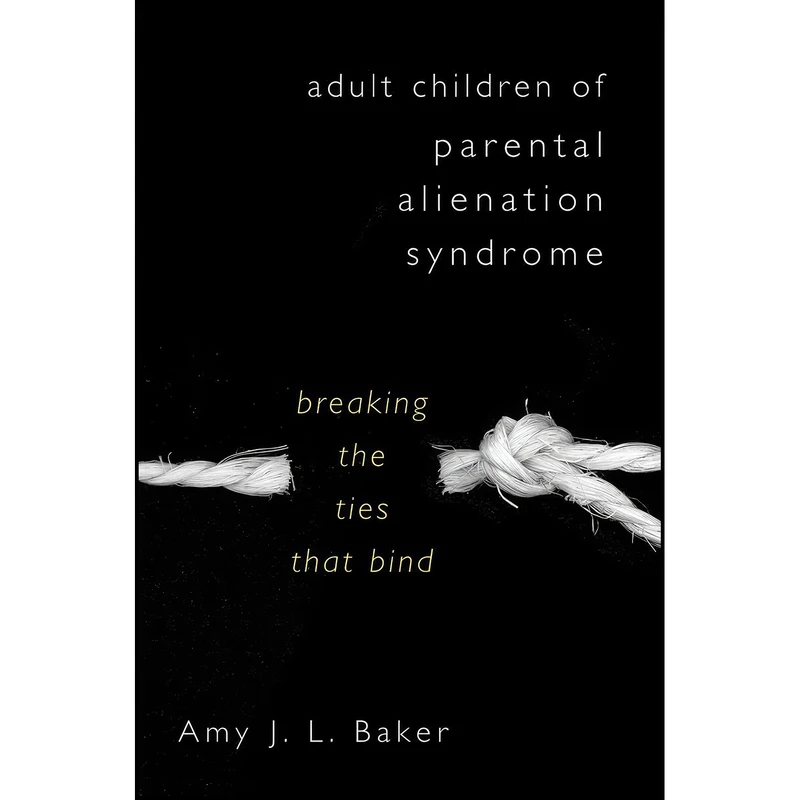 کتاب Adult Children of Parental Alienation Syndrome اثر Judith Rustin and Amy J. L. Baker انتشارات W. W. Norton & Company