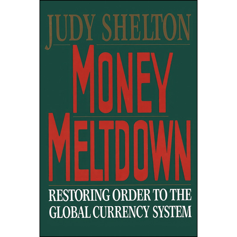 کتاب Money Meltdown اثر Judy Shelton انتشارات Free Press