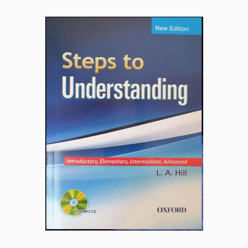 کتاب Steps to Understanding New Edition اثر L.A.HILL انتشارات Oxford