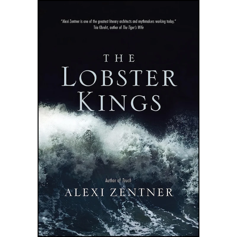 کتاب The Lobster Kings اثر Alexi Zentner and Alexi Zentner انتشارات Knopf Canada