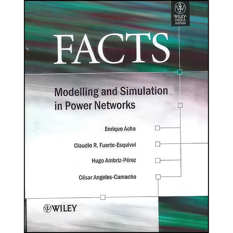 کتاب FACTS اثر ET. AL. ENRIQUE ACHA انتشارات Wiley India