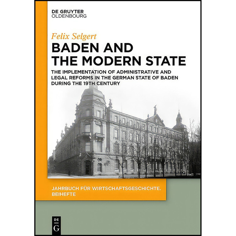 کتاب Baden and the Modern State اثر Felix Selgert انتشارات De Gruyter Oldenbourg