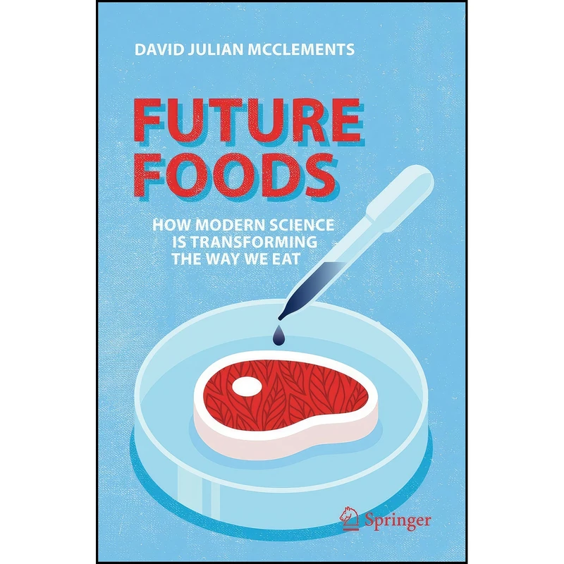 کتاب Future Foods اثر David Julian McClements انتشارات Springer