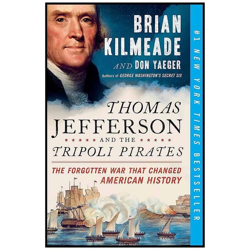 کتاب Thomas Jefferson and the Tripoli Pirates اثر Brian Kilmeade and Don Yaeger انتشارات Sentinel