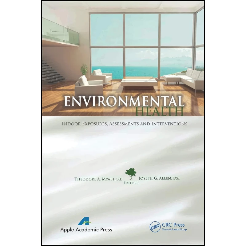 کتاب Environmental Health اثر جمعي از نويسندگان انتشارات APPLE ACADEMIC