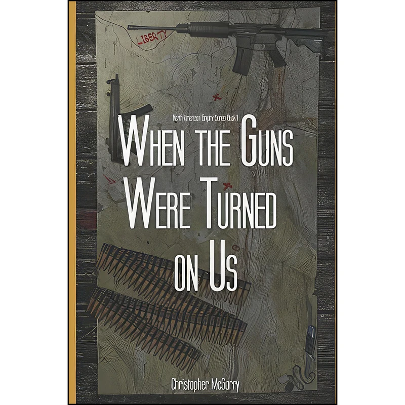 کتاب When the Guns Were Turned on Us اثر جمعي از نويسندگان انتشارات تازه ها