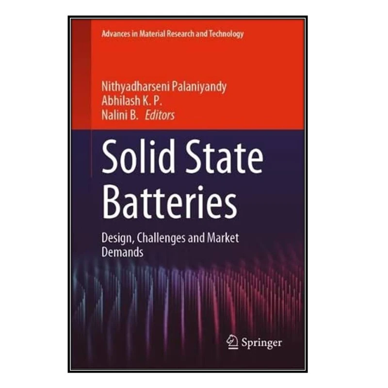 کتاب Solid State Batteries اثر  جمعي از نويسندگان انتشارات مؤلفين طلايي