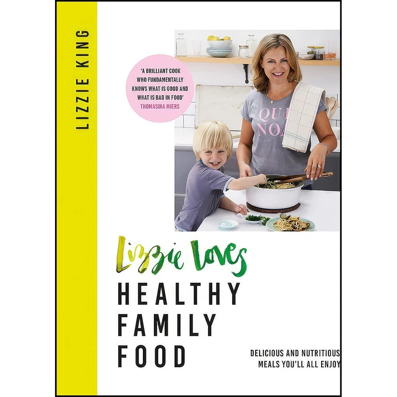 کتاب Lizzie Loves Healthy اثر Lizzie King انتشارات Trapeze