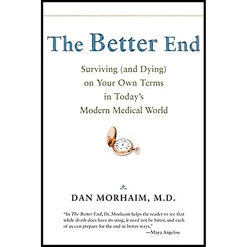 کتاب The Better End اثر Dan Morhaim انتشارات Johns Hopkins University Press