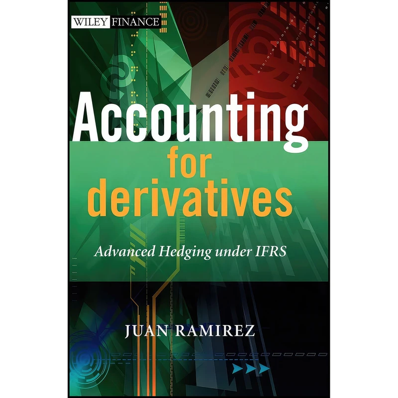 کتاب Accounting for Derivatives اثر Juan Ramirez انتشارات Wiley