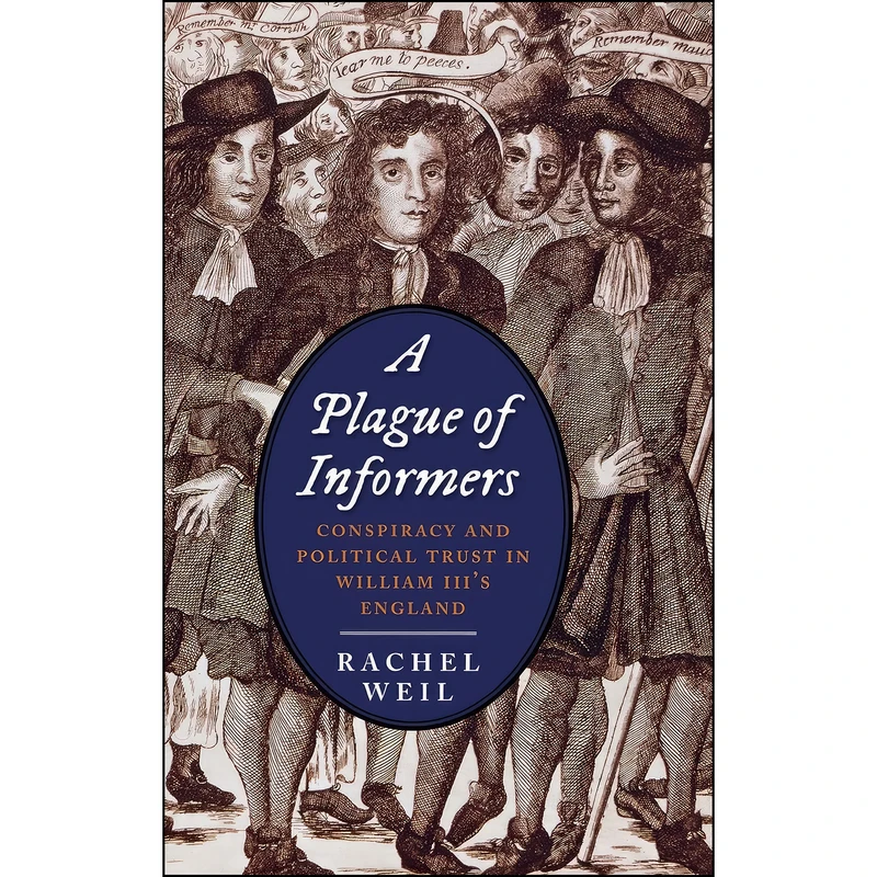 کتاب A Plague of Informers اثر Rachel Judith Weil انتشارات Yale University Press