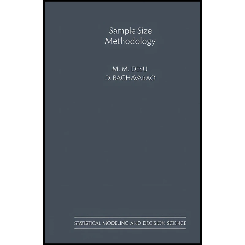 کتاب Sample Size Methodology اثر M. M. Desu انتشارات تازه ها