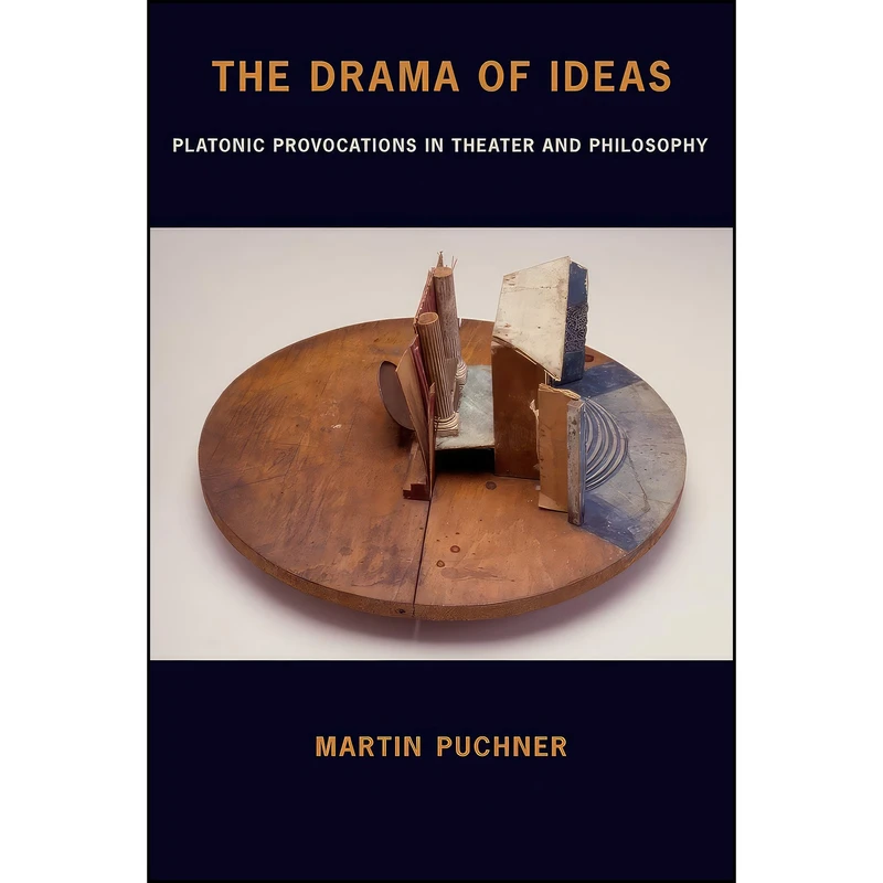 کتاب The Drama of Ideas اثر Martin Puchner انتشارات Oxford University Press