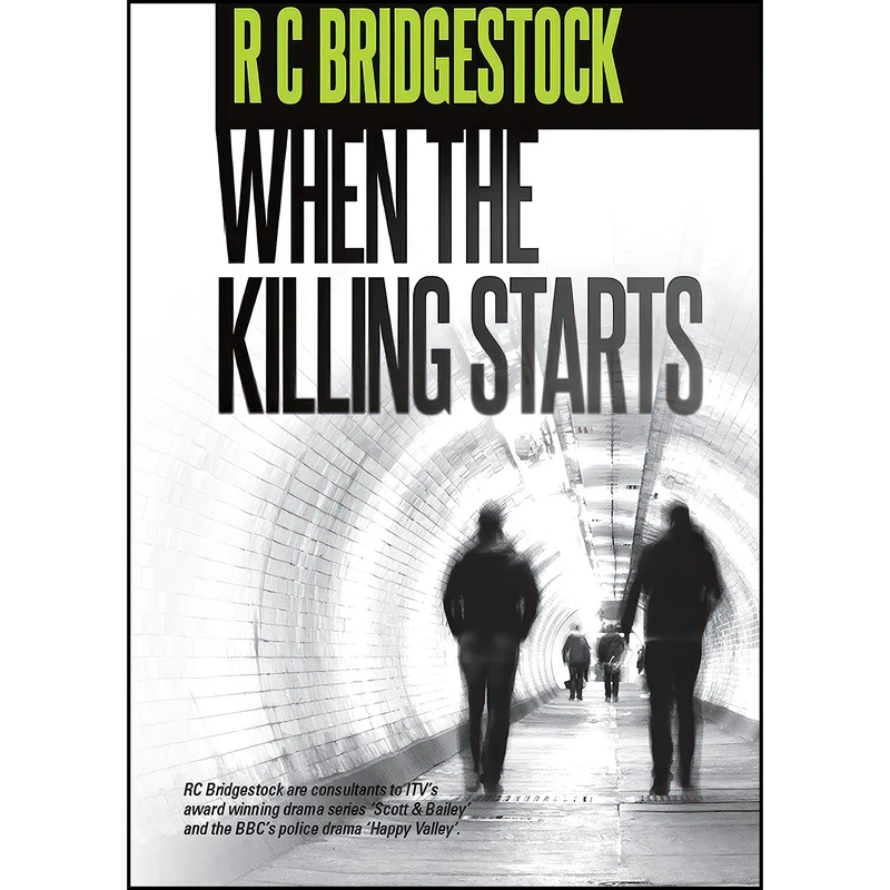 کتاب When the Killing Starts  اثر R. C. Bridgestock انتشارات Caffeine Nights Publishing