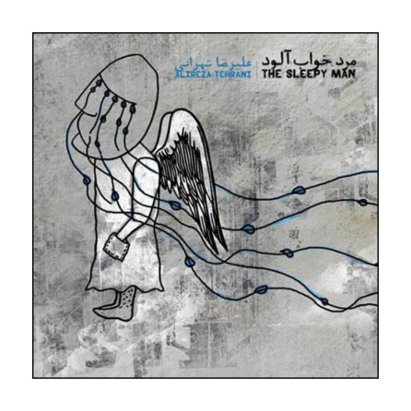 آلبوم موسیقی مرد خواب آلود اثر علیرضا تهرانی