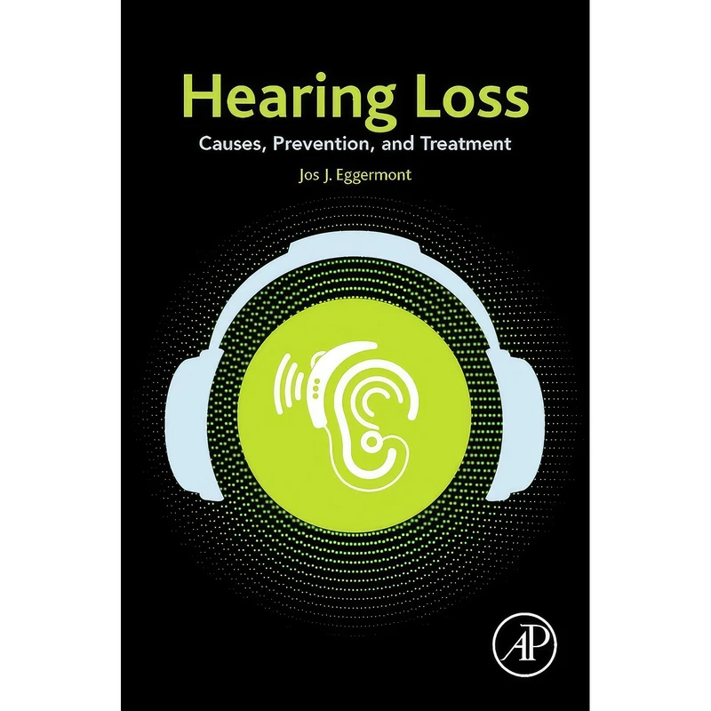 کتاب Hearing Loss اثر Jos J. Eggermont انتشارات Academic Press