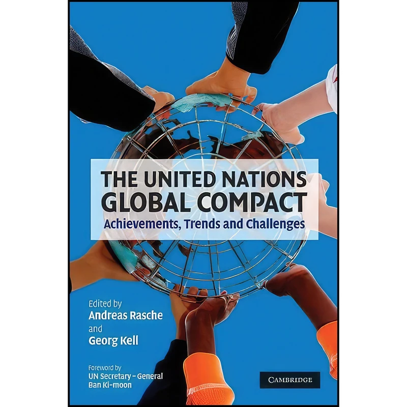 کتاب The United Nations Global Compact اثر جمعي از نويسندگان انتشارات Cambridge University Press