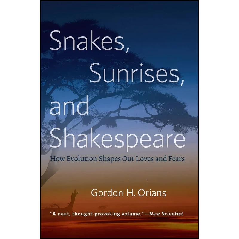 کتاب Snakes, Sunrises, and Shakespeare اثر Gordon H. Orians انتشارات University of Chicago Press