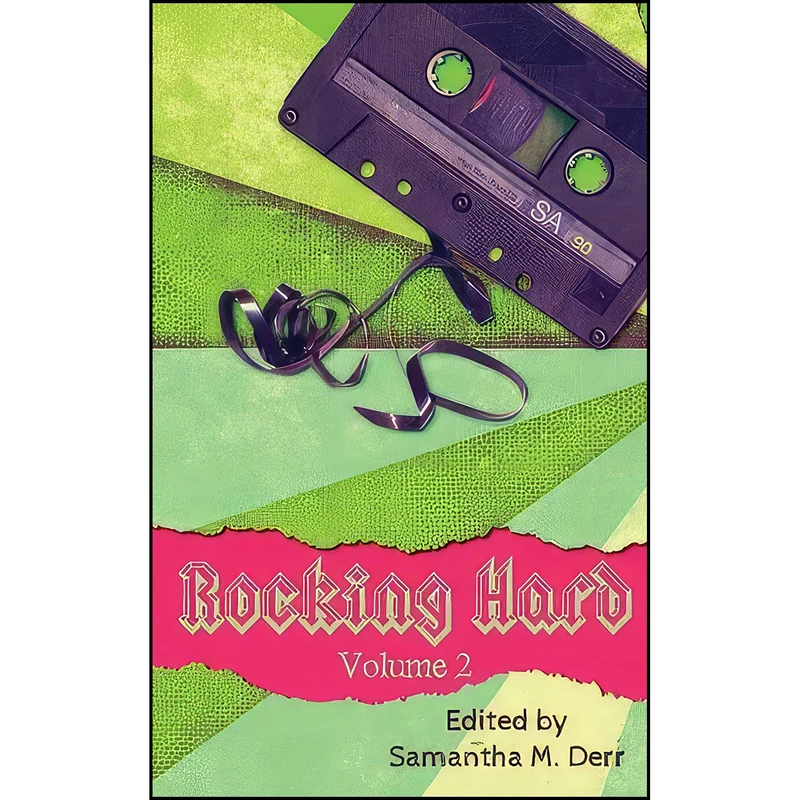 کتاب Rocking Hard Volume 2 اثر Samantha M. Derr انتشارات Less Than Three Press