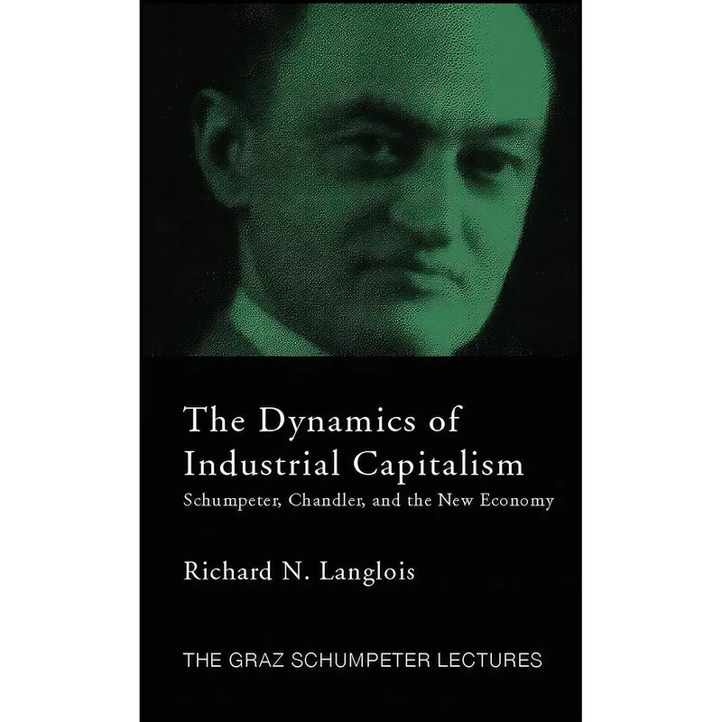 کتاب The Dynamics of Industrial Capitalism اثر Richard N. Langlois انتشارات Routledge
