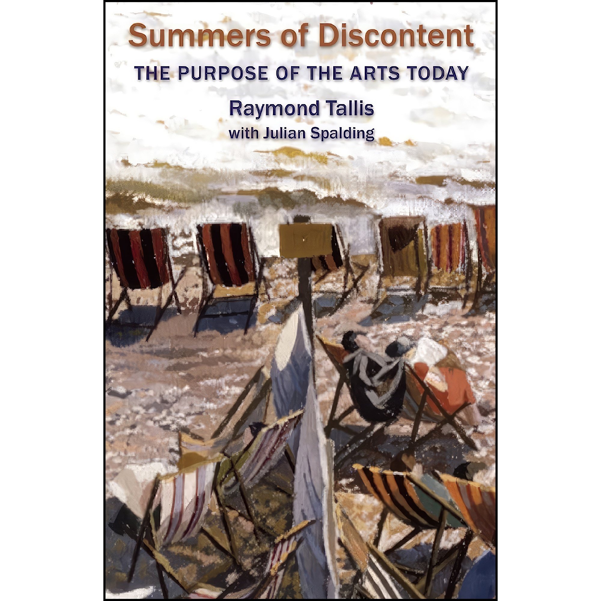کتاب Summers of Discontent اثر Raymond Tallis and Julian Spalding انتشارات Wilmington Square Books