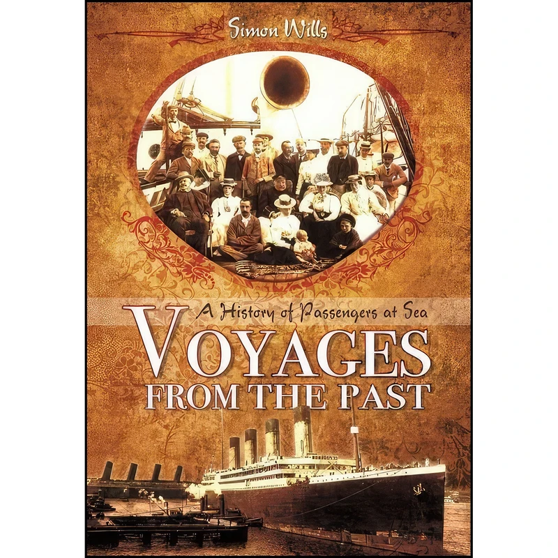 کتاب Voyages from the Past اثر Simon Wills انتشارات Pen and Sword History