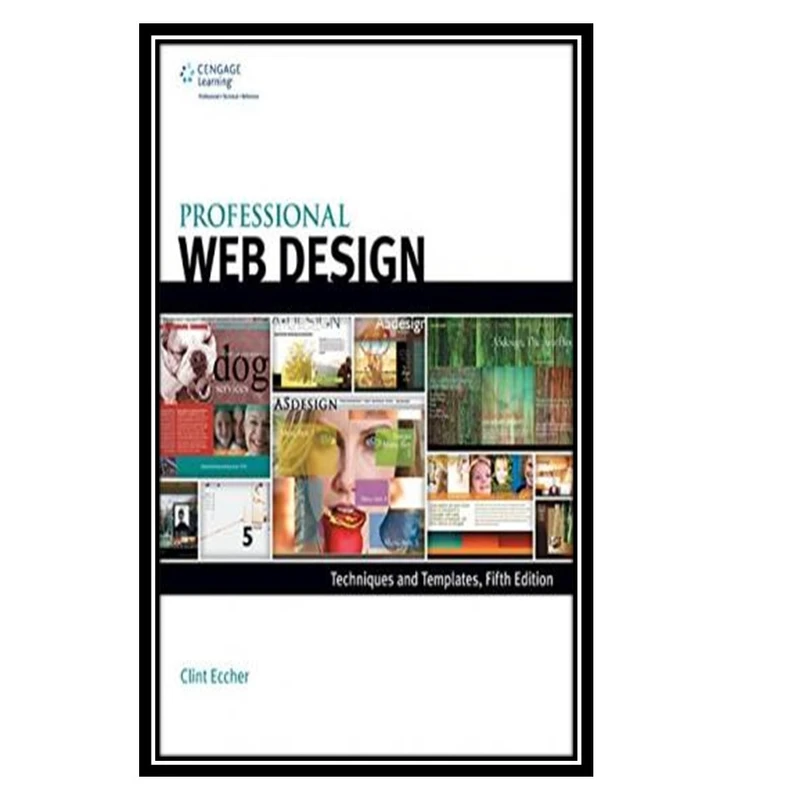 کتاب Professional Web Design: Techniques and Templates اثر Clint Eccher انتشارات مؤلفین طلایی