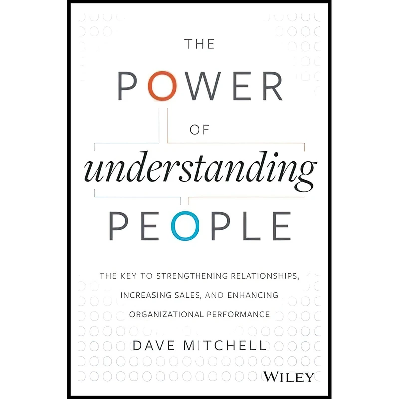 کتاب The Power of Understanding People اثر Dave Mitchell انتشارات Wiley